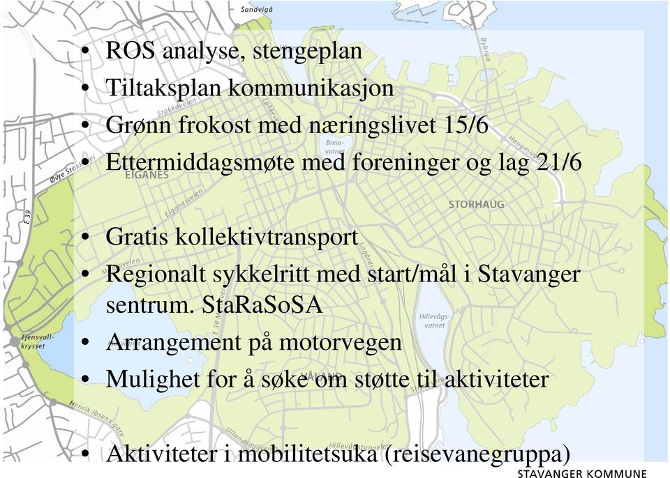 sykkelritt med start/mål i Stavanger sentrum.