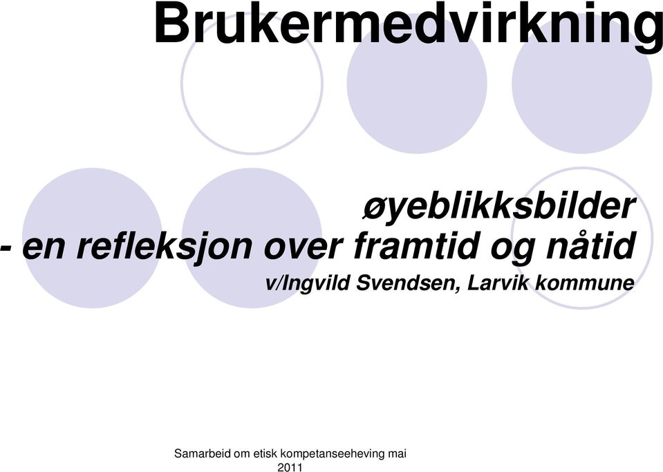 v/ingvild Svendsen, Larvik kommune