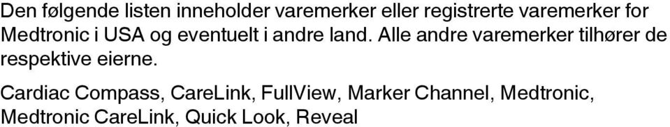 Alle andre varemerker tilhører de respektive eierne.