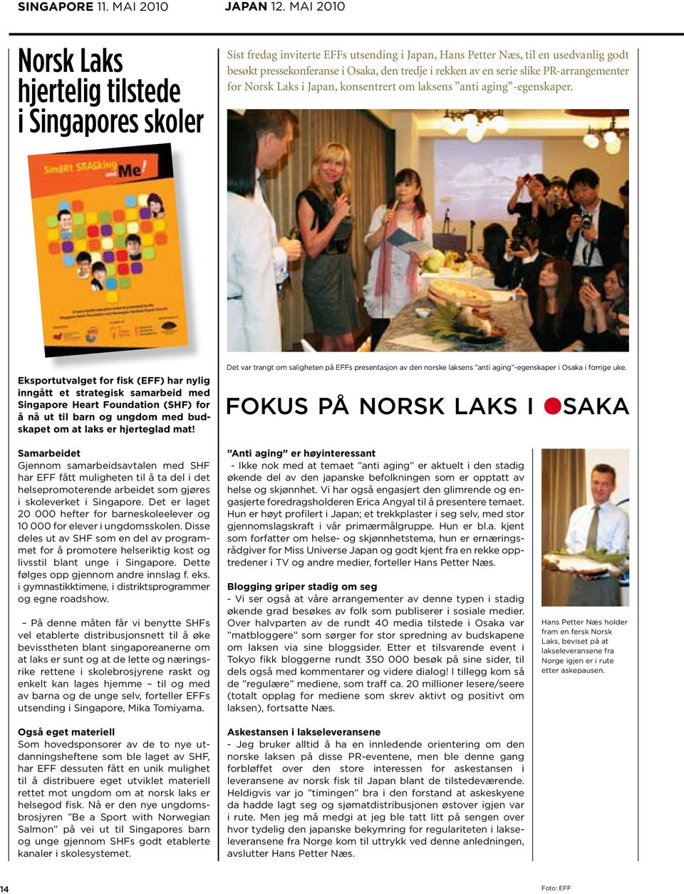 av en serie slike PR-arrangementer for Norsk Laks i Japan, konsentrert om laksens anti aging -egenskaper.