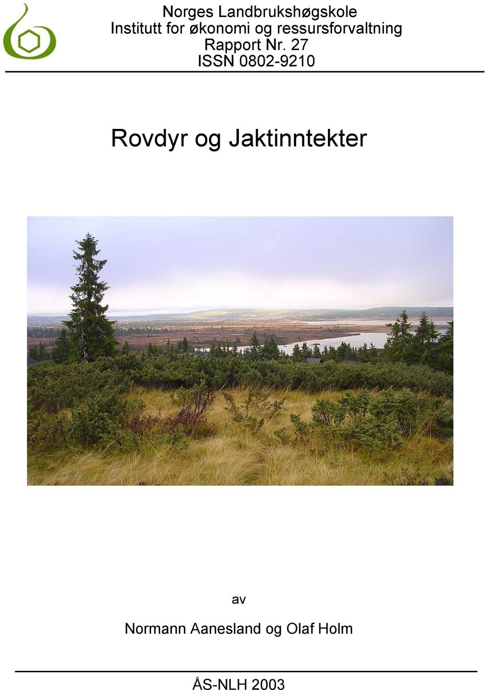 27 ISSN 0802-9210 Rovdyr og Jaktinntekter