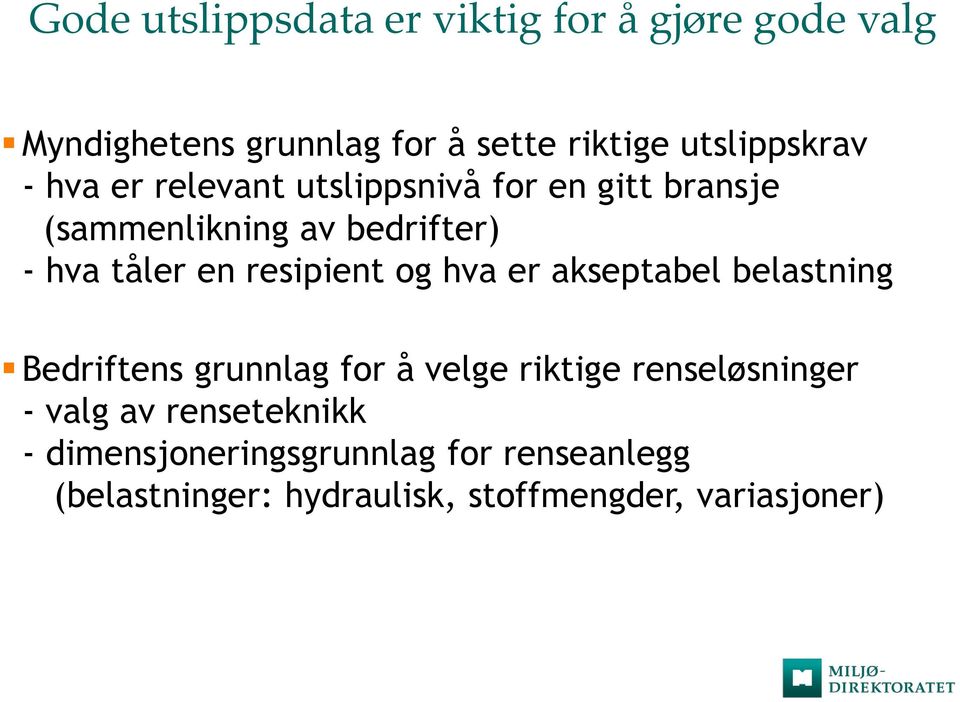 tåler en resipient og hva er akseptabel belastning Bedriftens grunnlag for å velge riktige