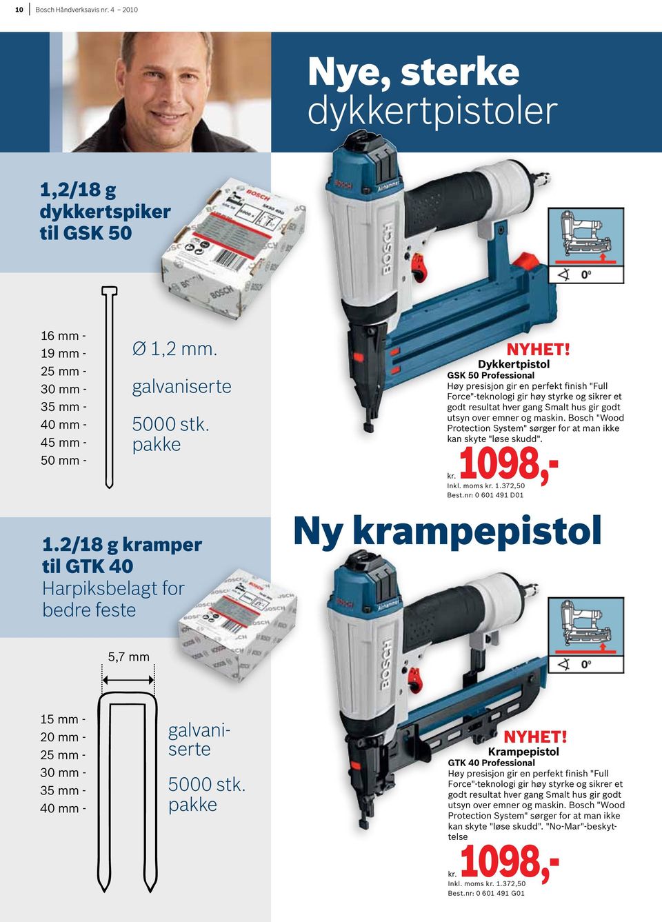 Dykkertpistol GSK 50 Professional Høy presisjon gir en perfekt finish "Full Force"-teknologi gir høy styrke og sikrer et godt resultat hver gang Smalt hus gir godt utsyn over emner og maskin.