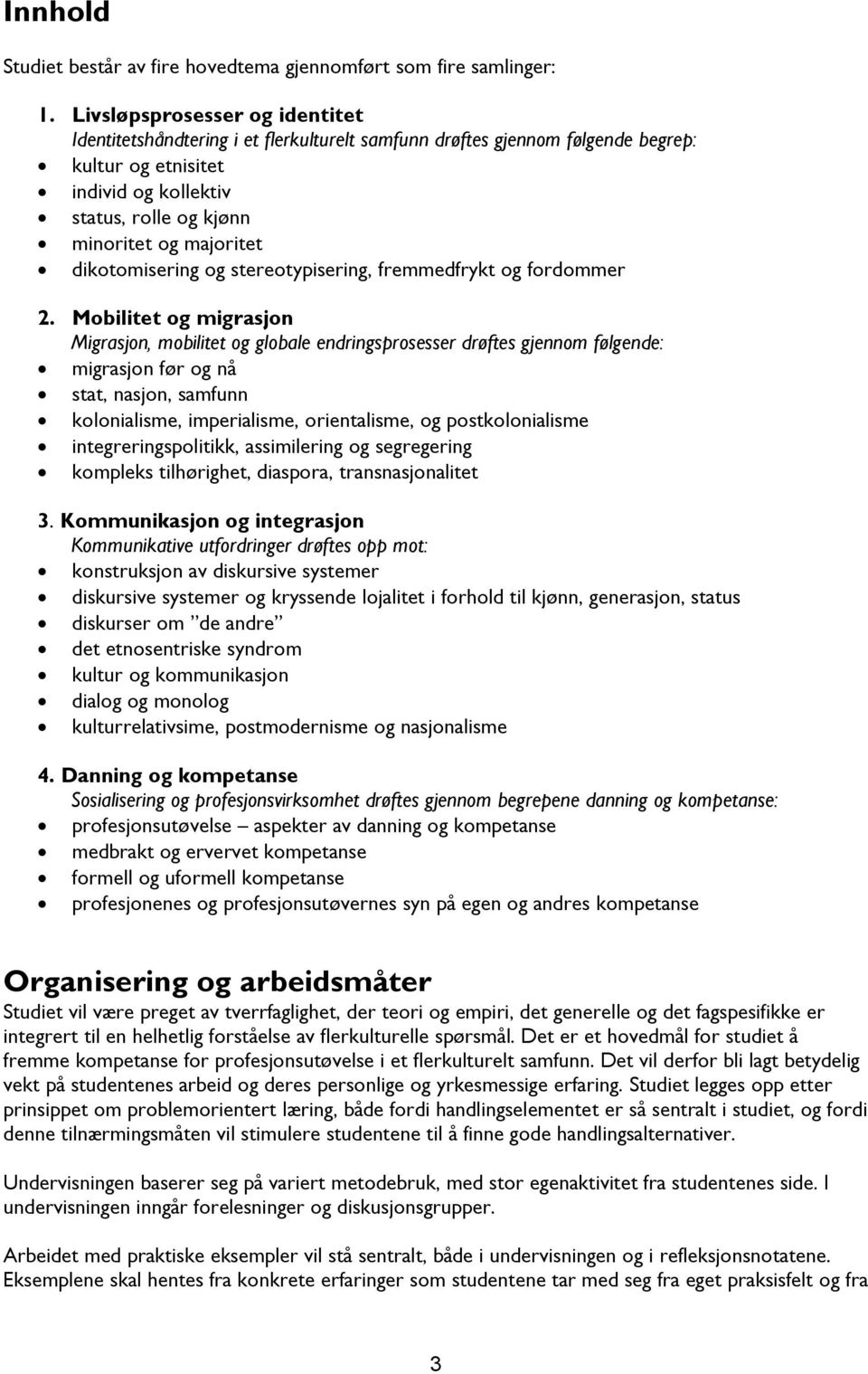 dikotomisering og stereotypisering, fremmedfrykt og fordommer 2.