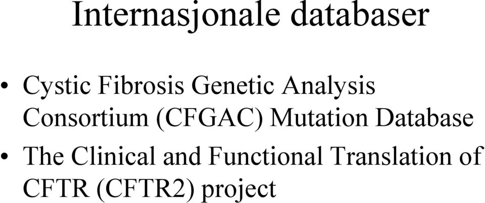 Clinical and Functional Translation of The