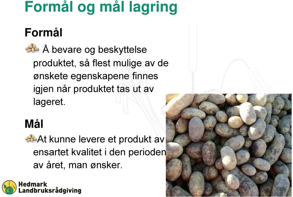 igjen når produktet tas ut av lageret.