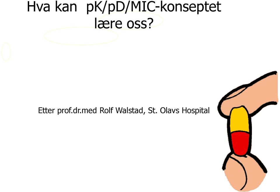 lære oss? Etter prof.