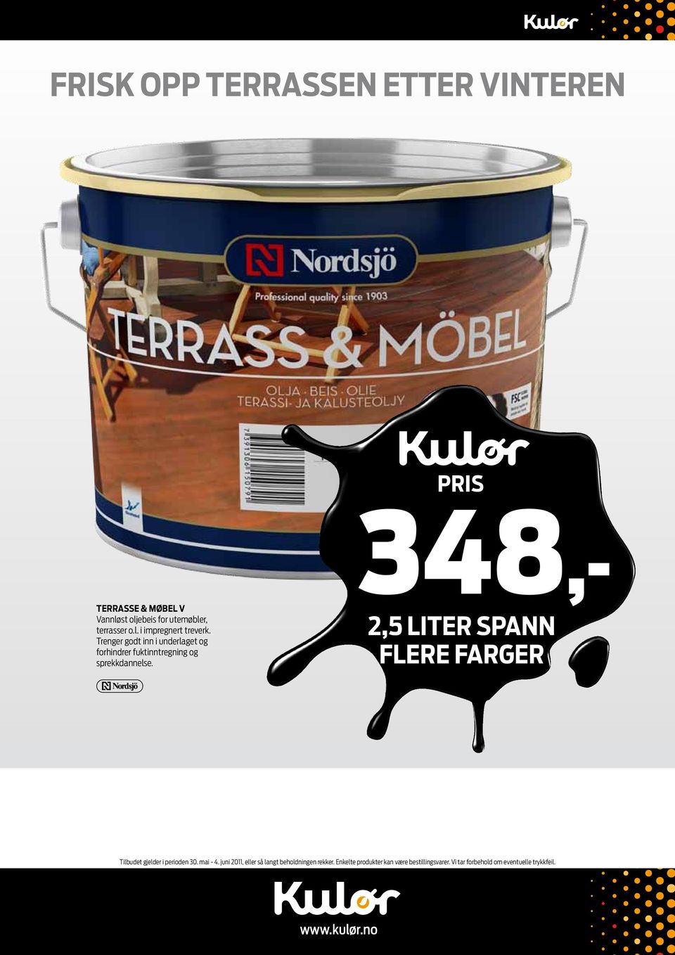 2,5 liter spann FLERE farger Tilbudet gjelder i perioden 30. mai - 4.