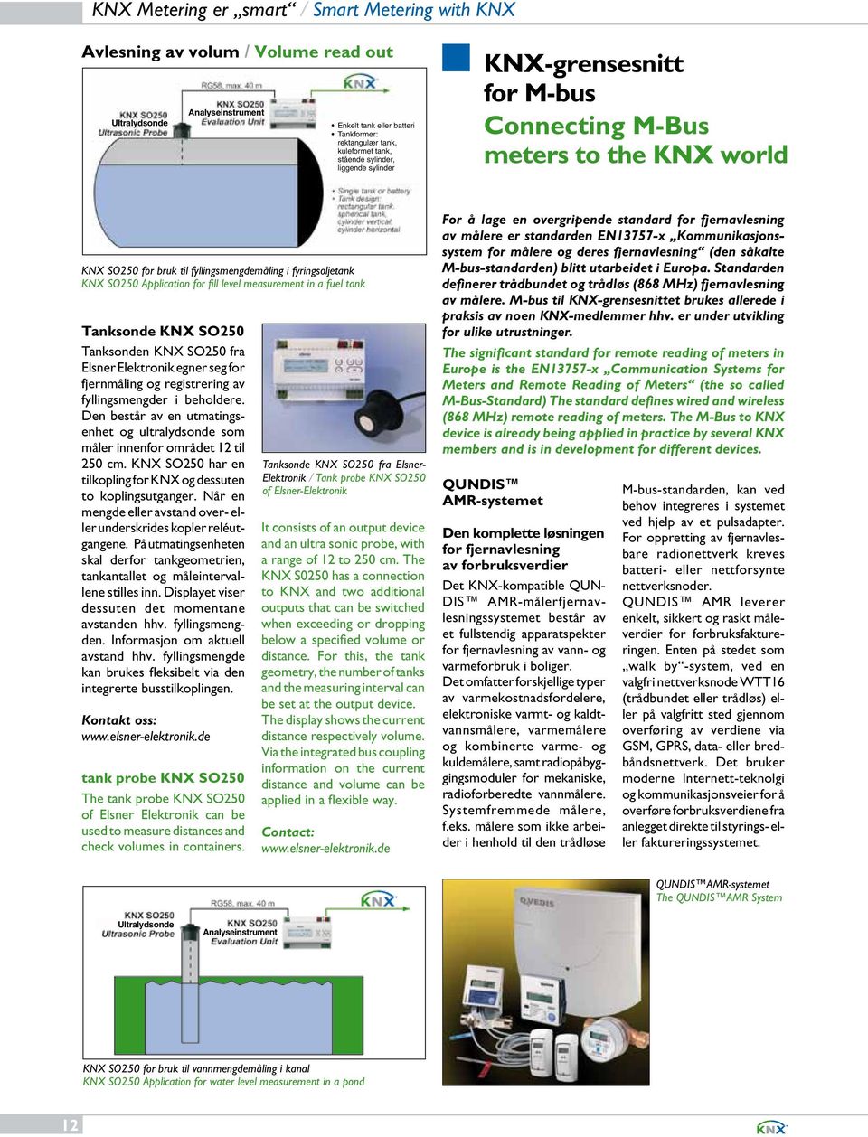 Tanksonden KNX SO250 fra Elsner Elektronik egner seg for fjernmåling og registrering av fyllingsmengder i beholdere.