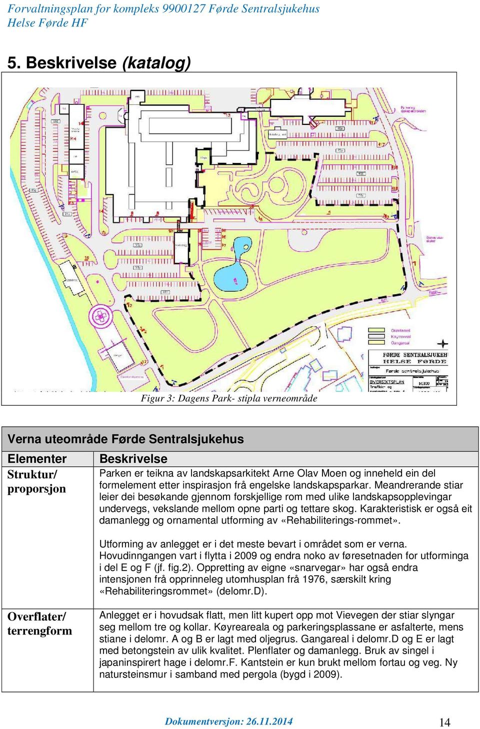 Meandrerande stiar leier dei besøkande gjennom forskjellige rom med ulike landskapsopplevingar undervegs, vekslande mellom opne parti og tettare skog.