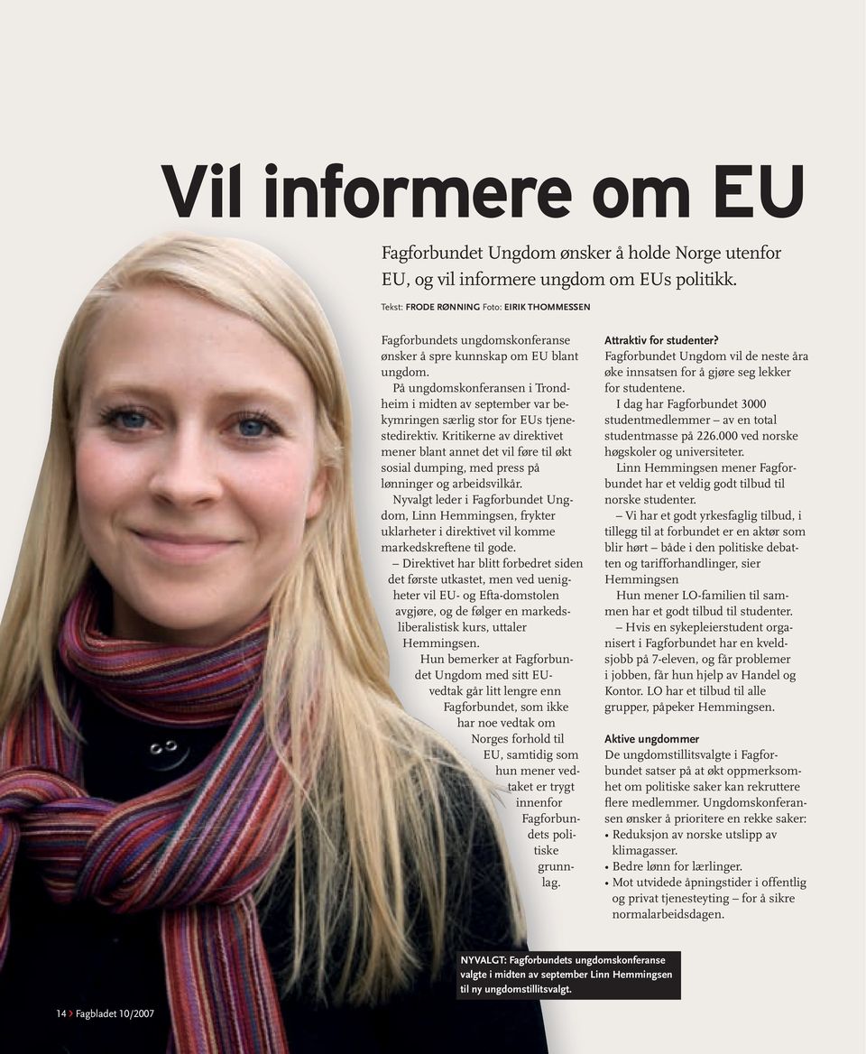 På ungdomskonferansen i Trondheim i midten av september var bekymringen særlig stor for EUs tjenestedirektiv.