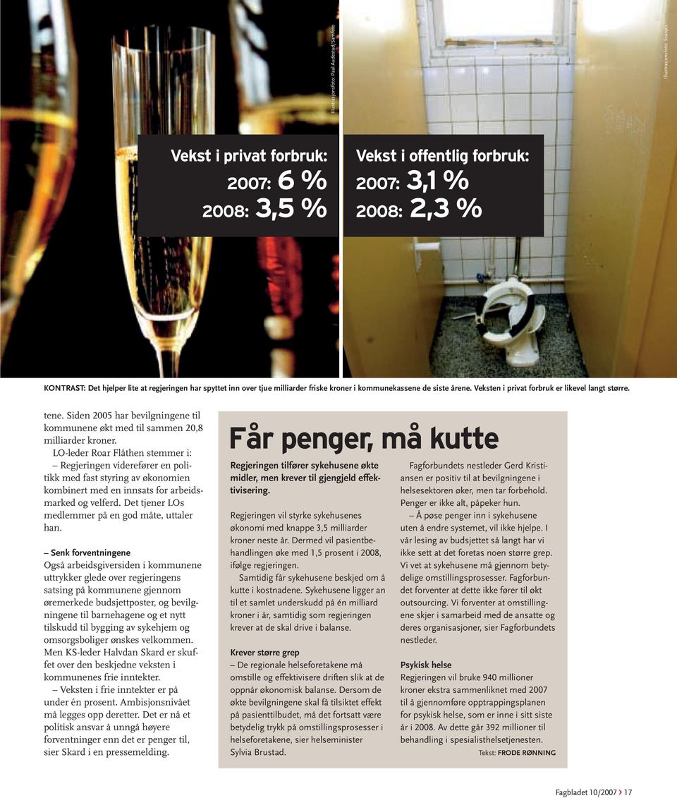 Siden 2005 har bevilgningene til kommunene økt med til sammen 20,8 milliarder kroner.