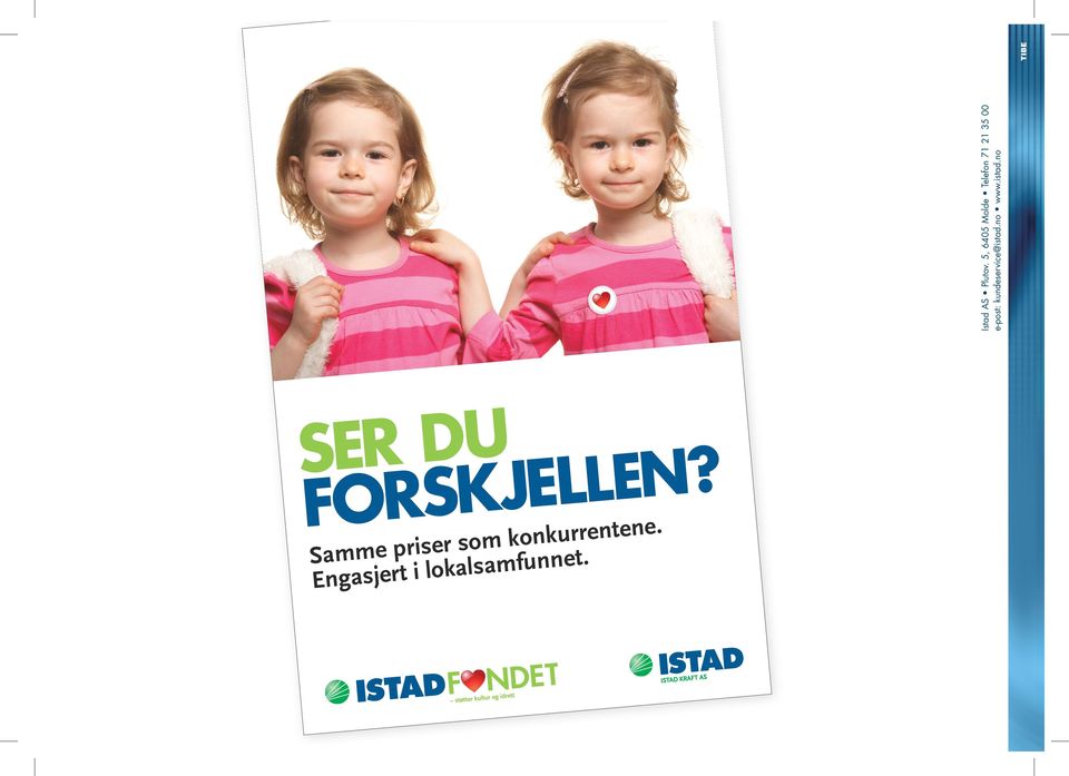 kundeservice@istad.no www.istad.no SER DU FORSKJELLEN?