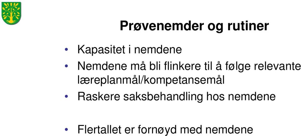 læreplanmål/kompetansemål Raskere