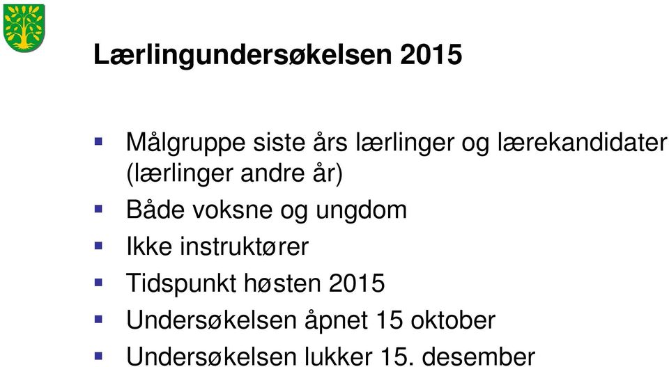 ungdom Ikke instruktører Tidspunkt høsten 2015