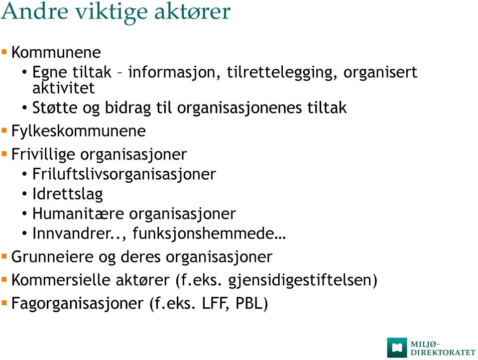 Friluftslivsorganisasjoner Idrettslag Humanitære organisasjoner Innvandrer.