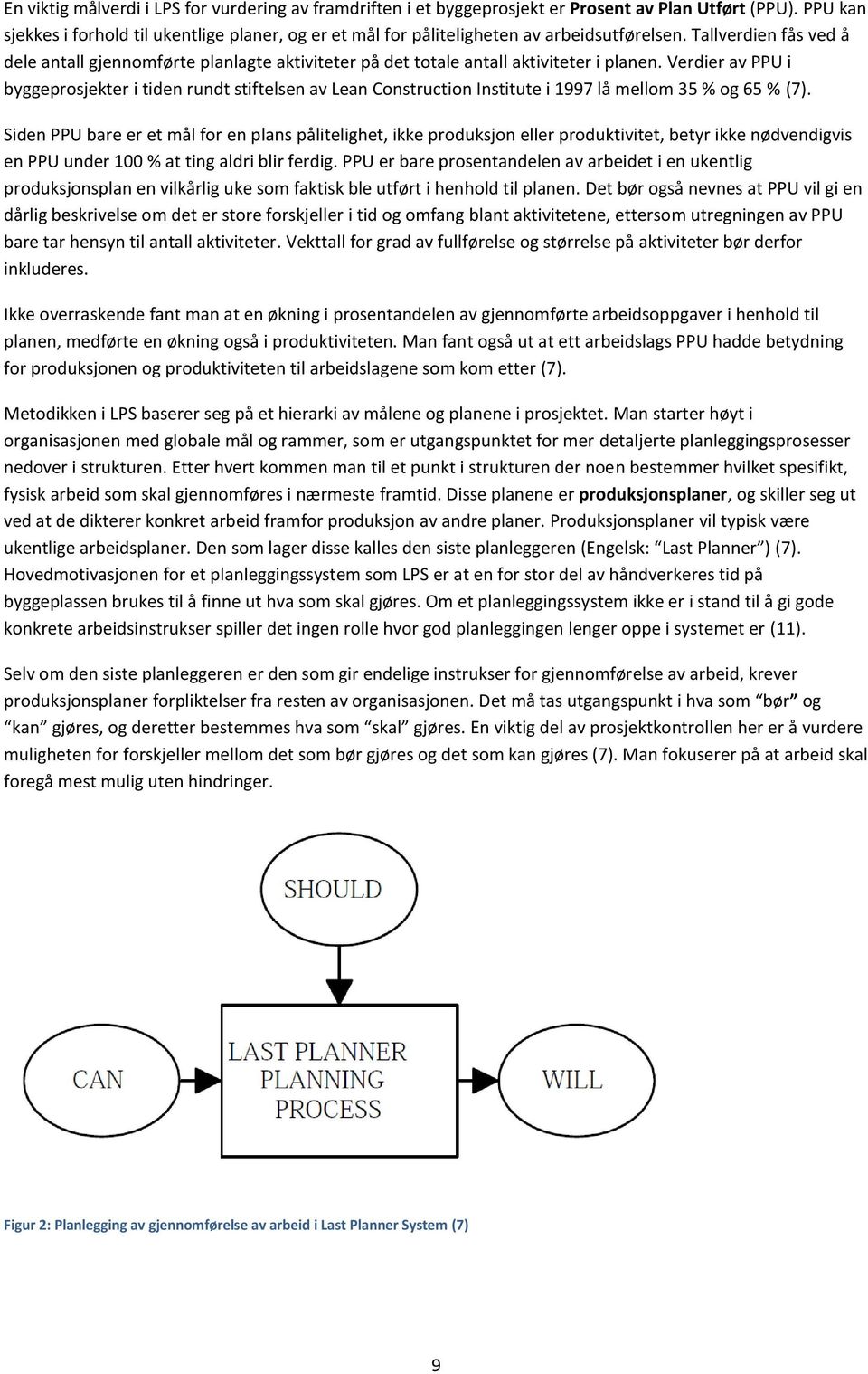 Tallverdien fås ved å dele antall gjennomførte planlagte aktiviteter på det totale antall aktiviteter i planen.