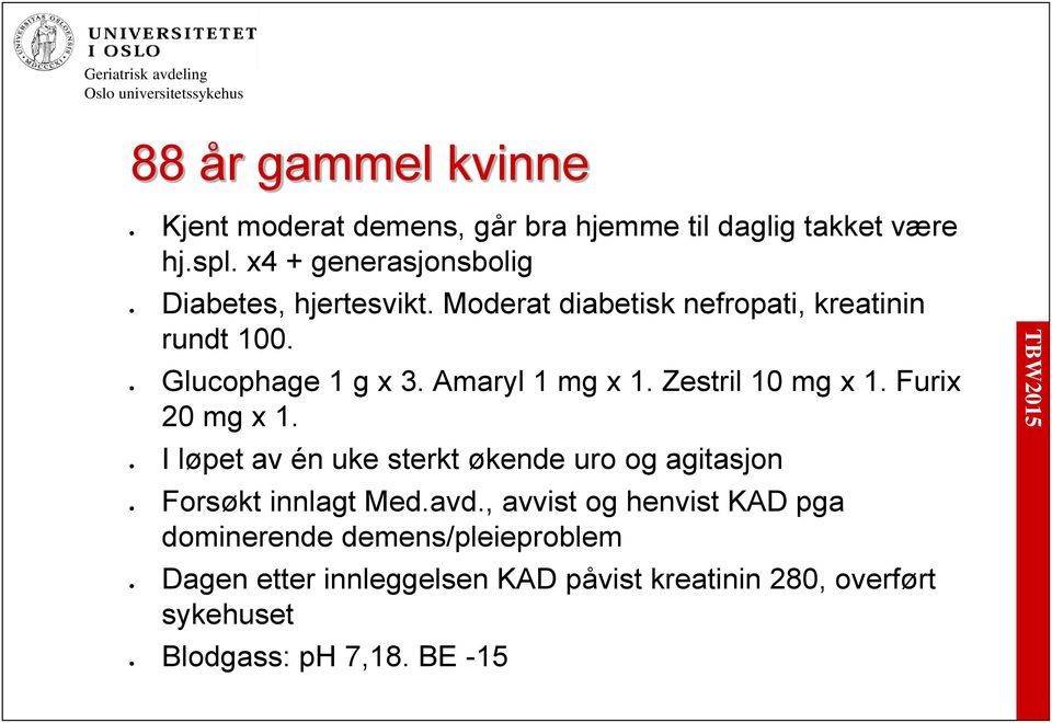 Amaryl 1 mg x 1. Zestril 10 mg x 1. Furix 20 mg x 1.