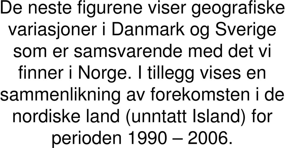 i Norge.