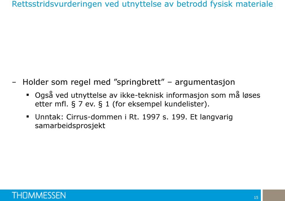 ikke-teknisk informasjon som må løses etter mfl. 7 ev.