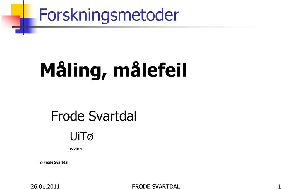 UiTø V-2011 Frode