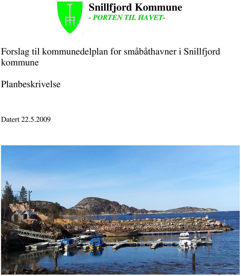 for småbåthavner i Snillfjord