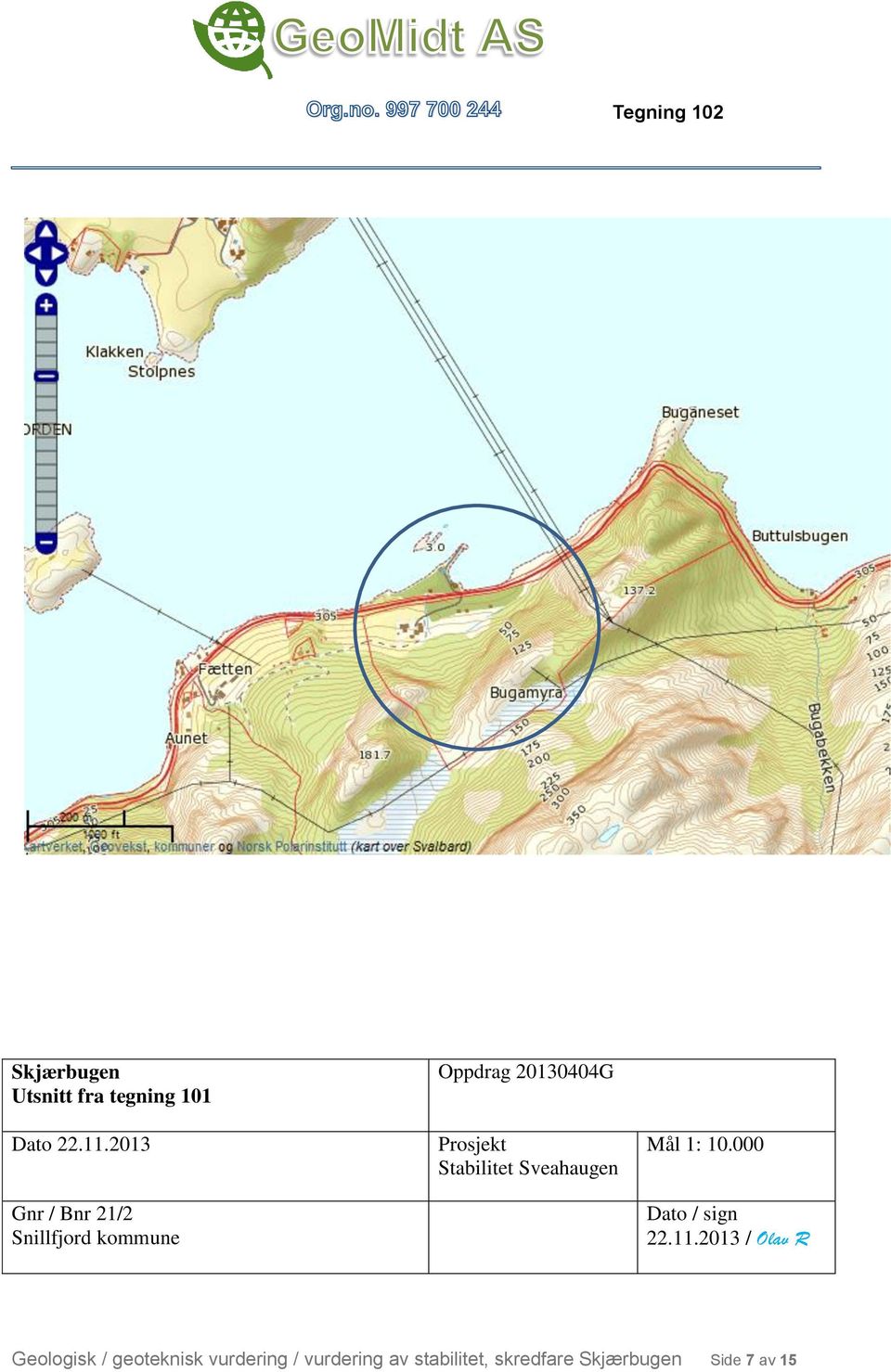 000 Geologisk / geoteknisk vurdering /