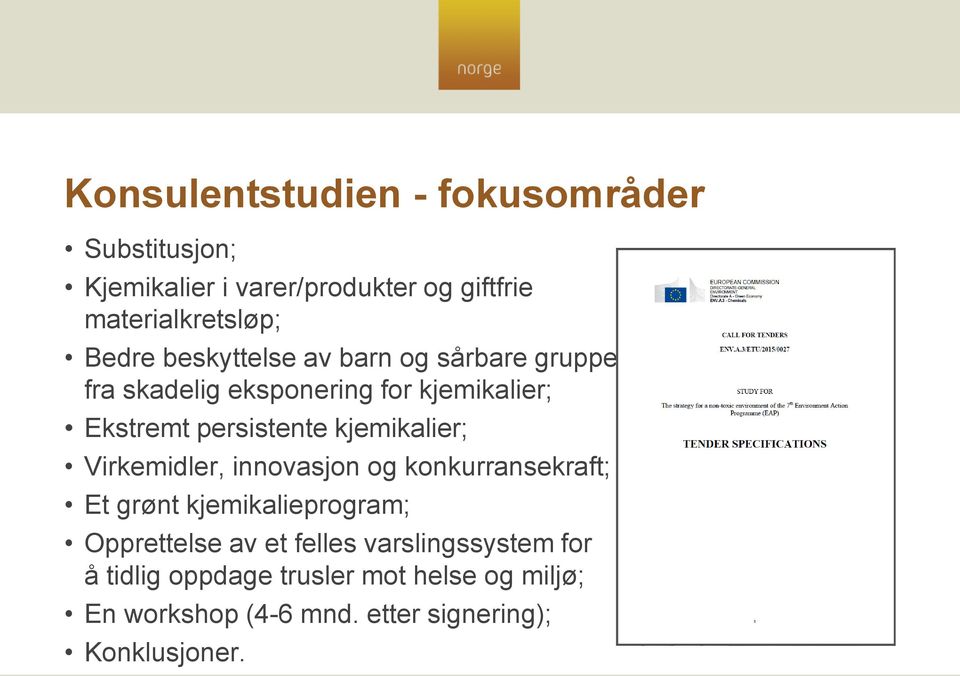 kjemikalier; Virkemidler, innovasjon og konkurransekraft; Et grønt kjemikalieprogram; Opprettelse av et felles