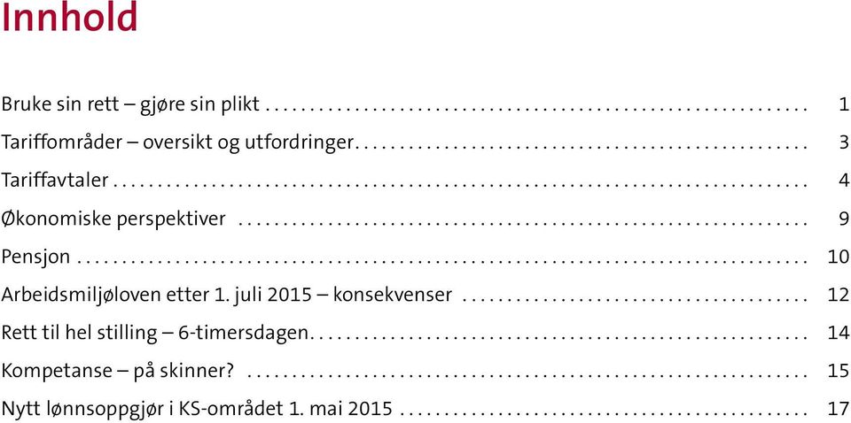 .. 10 Arbeidsmiljøloven etter 1. juli 2015 konsekvenser.