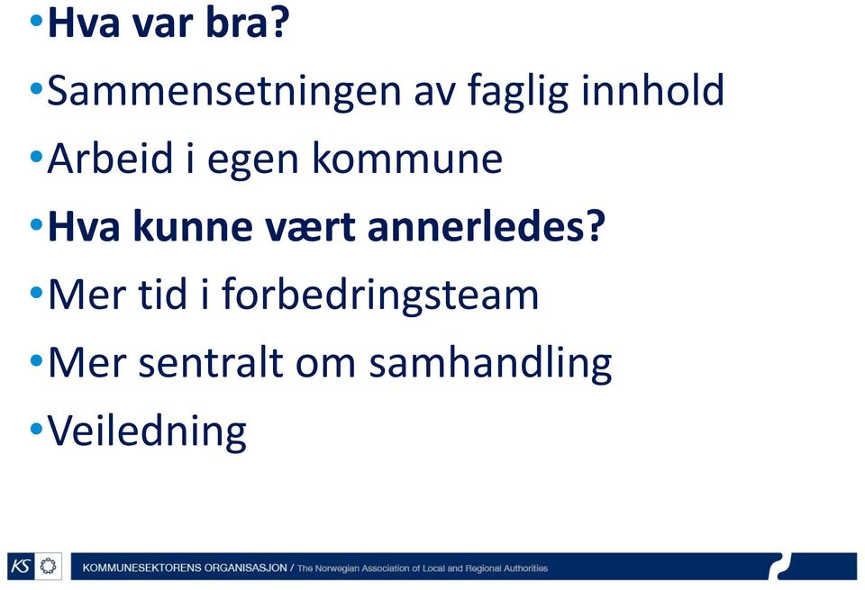 Arbeid i egen kommune Hva kunne vært