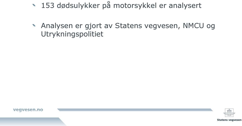 Analysen er gjort av