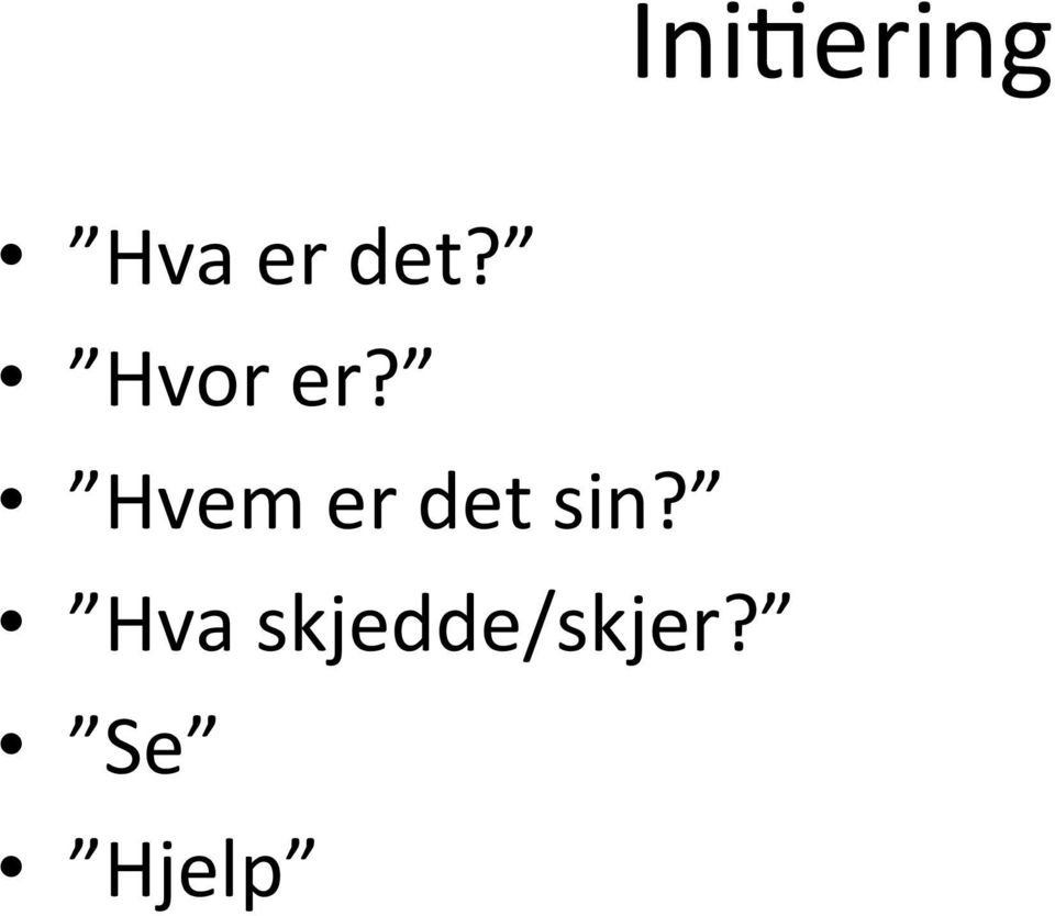 Hvem er det sin?