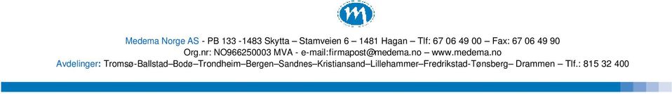 nr: NO966250003 MVA - e-mail:firmapost@medema.