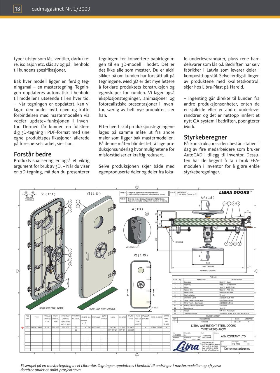 Når tegningen er oppdatert, kan vi lagre den under nytt navn og kutte forbindelsen med mastermodellen via «defer update»-funksjonen i Inventor.