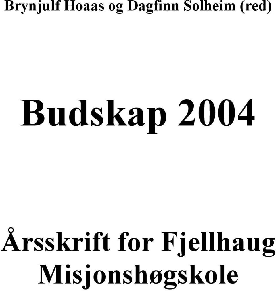 Budskap 2004 Årsskrift