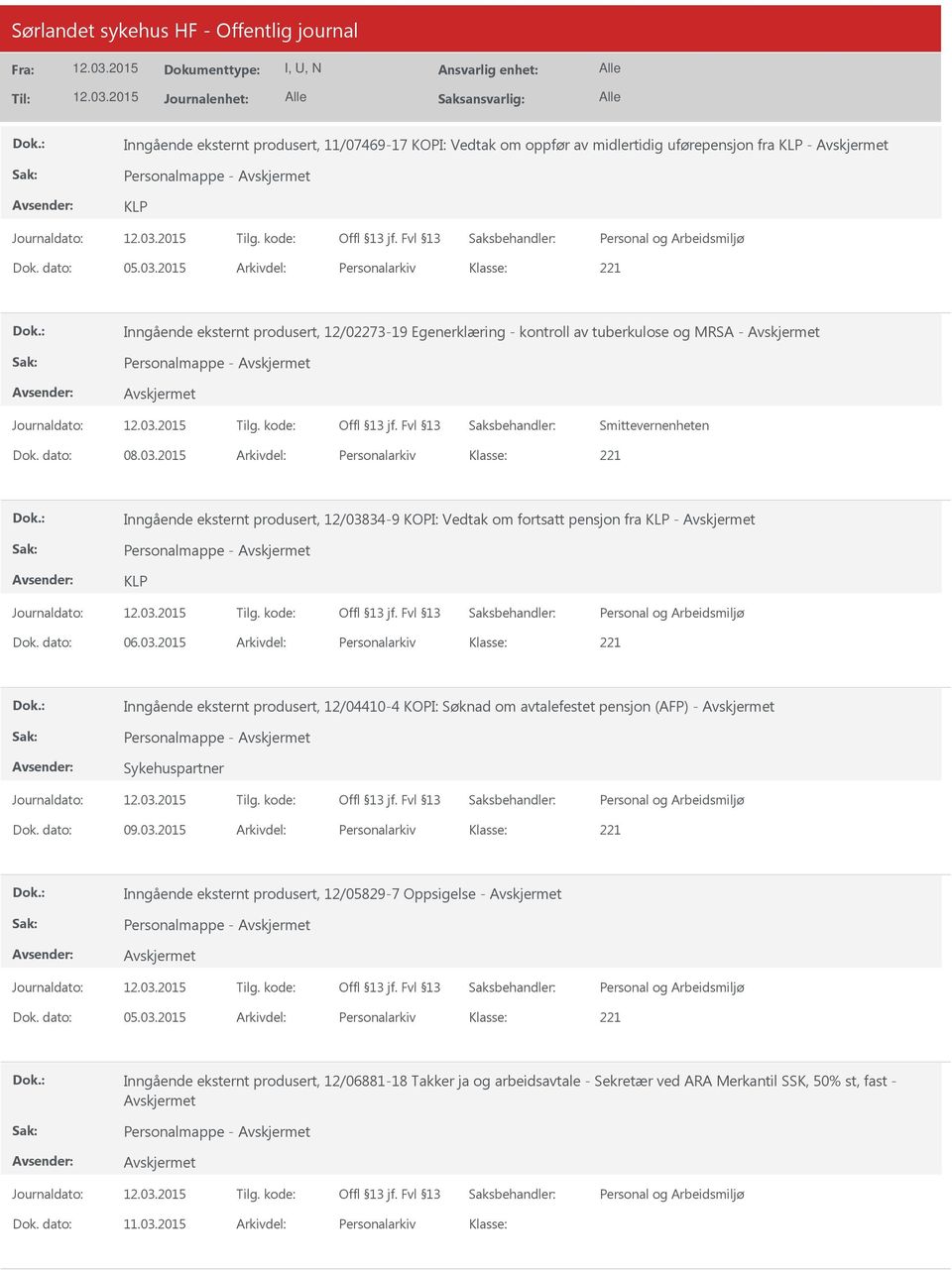 2015 Arkivdel: Personalarkiv Inngående eksternt produsert, 12/038