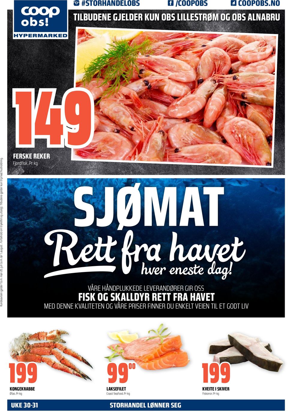 Pr kg SJØMAT Rett fra havet hver eneste dag!