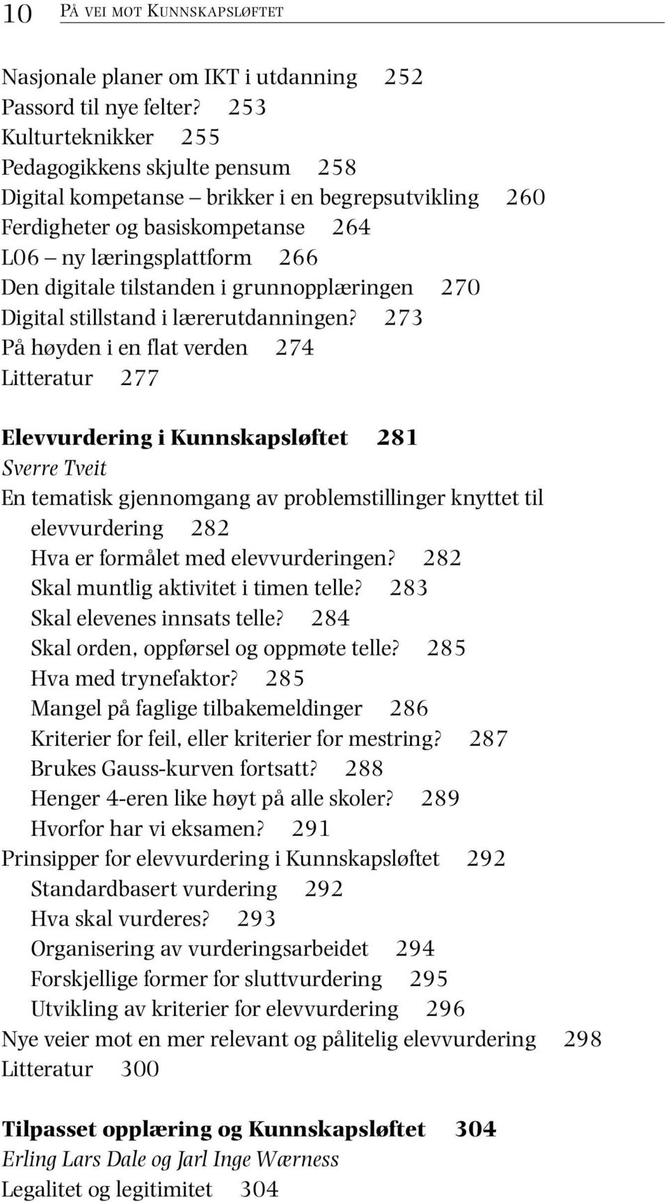 grunnopplæringen 270 Digital stillstand i lærerutdanningen?