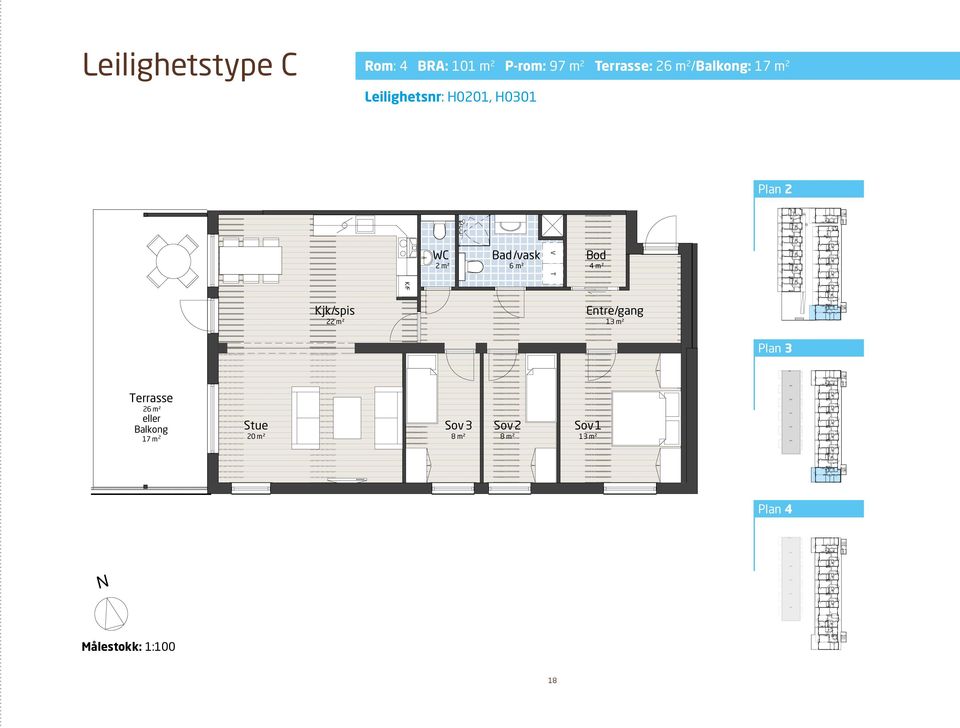 26 m2 eller 17 m 2 Målestokk: eller 15,3 m 2 Stue 20 m2 errasse 23,3 m² Stue/kjk 23,4 m² Kjk/spis 22 m2 Rom: 4 BRA: 101 m 2 P-rom: 97 m 2 errasse: