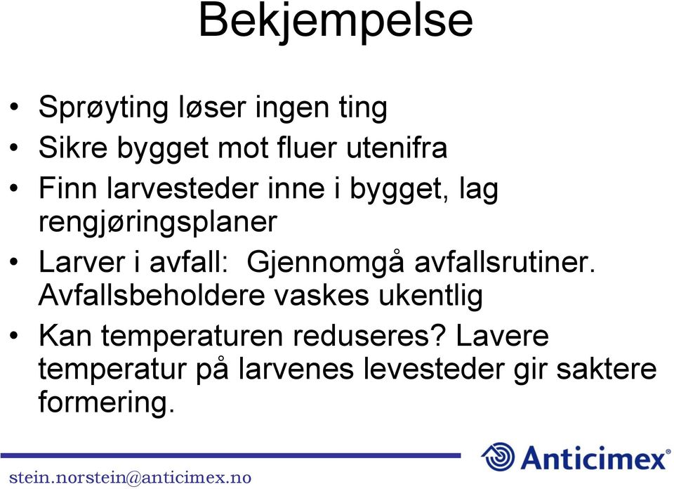 Gjennomgå avfallsrutiner.