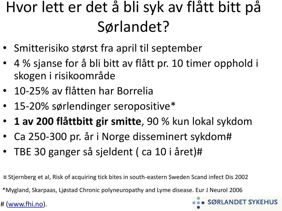 lokal sykdom Ca 250-300 pr.