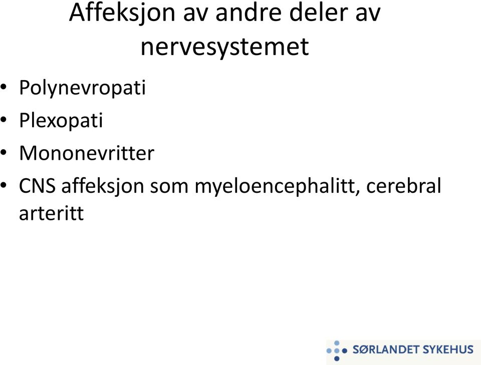 Mononevritter nervesystemet CNS