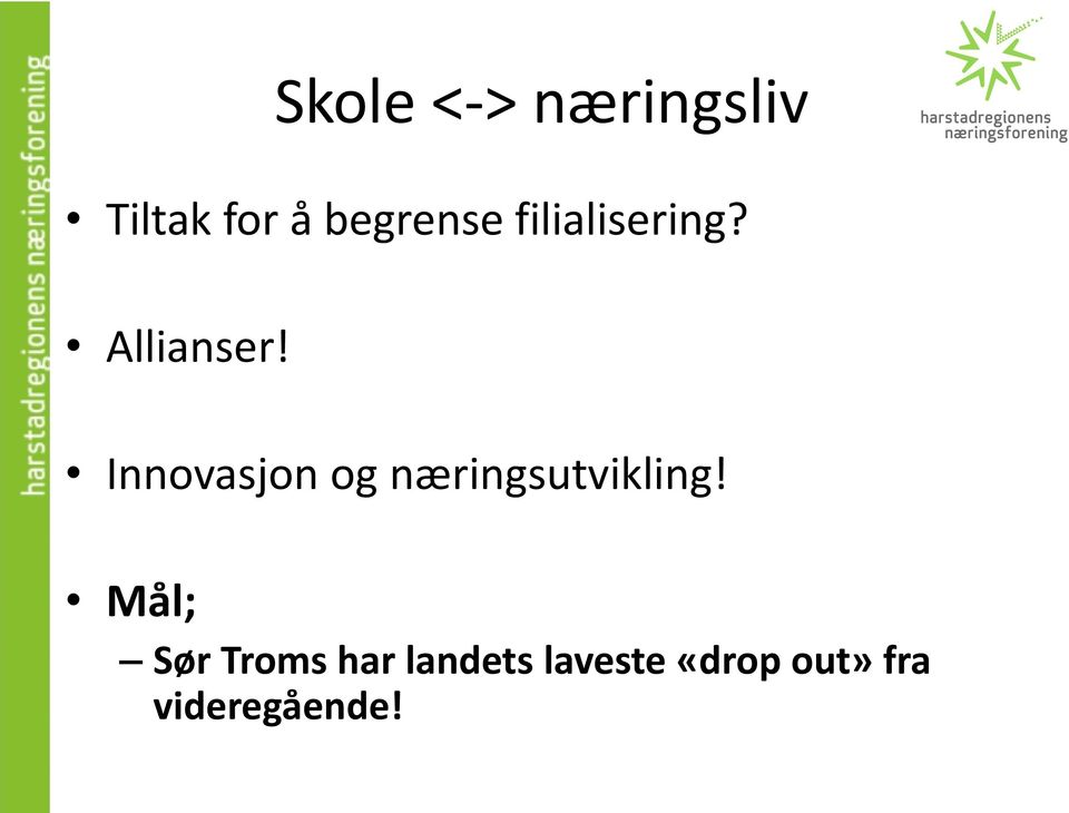 Innovasjon og næringsutvikling!