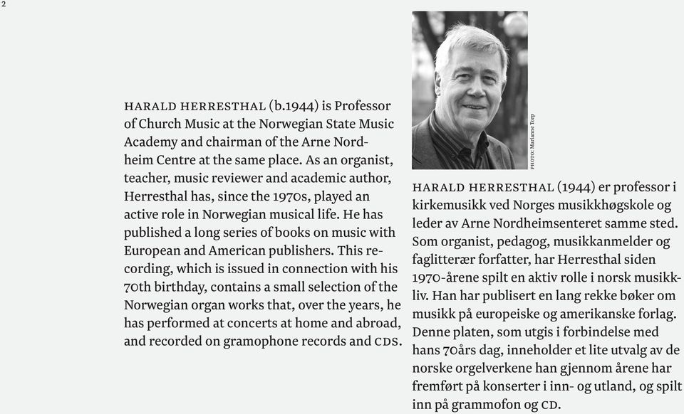 He has published a long series of books on music with European and American publishers.
