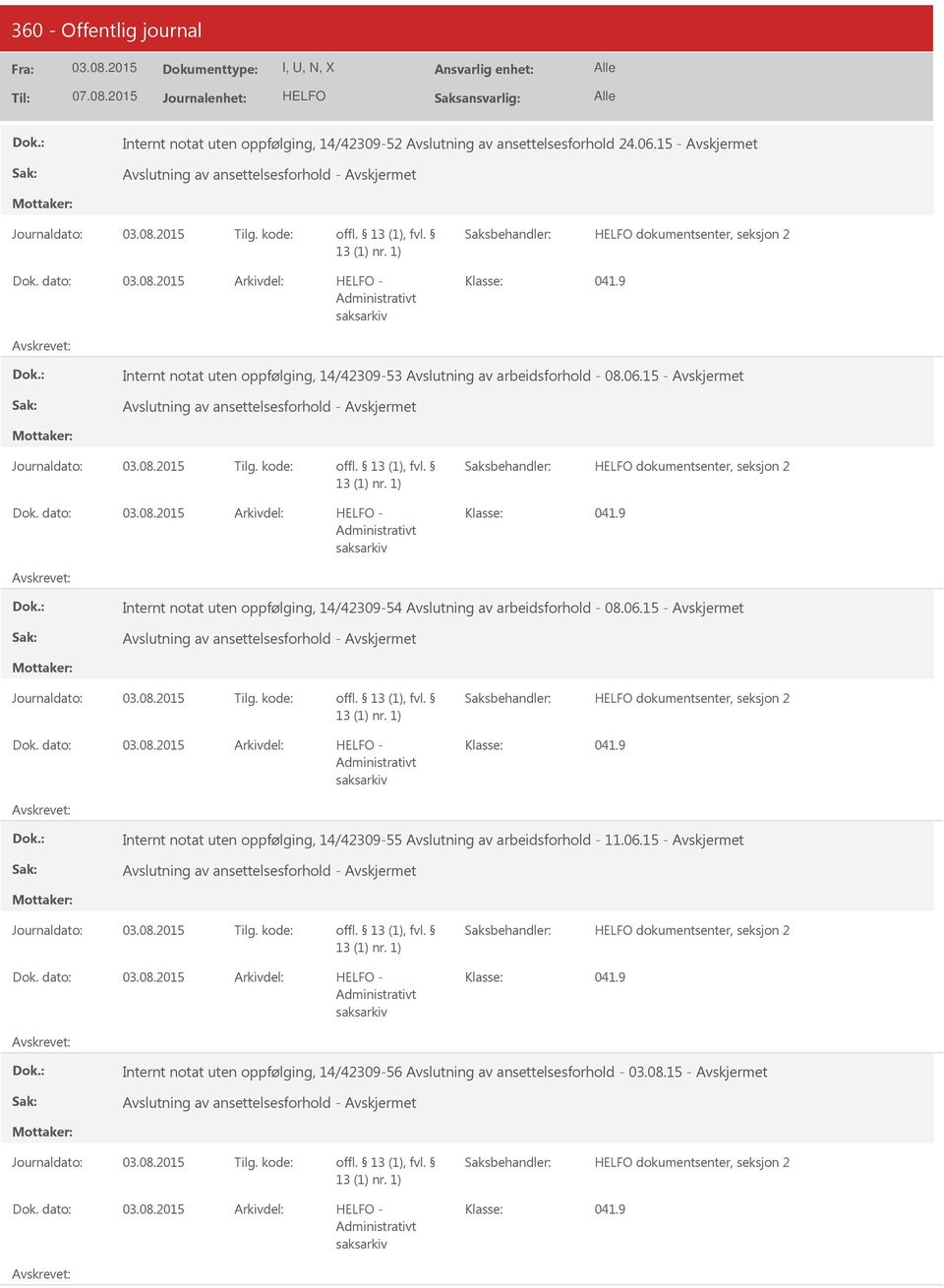 15 - Avslutning av ansettelsesforhold - Internt notat uten oppfølging, 14/42309-54 Avslutning av arbeidsforhold - 08.06.