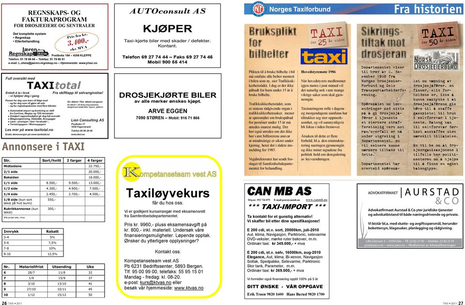 Sort/hvitt 2 farger 4 farger Midtsidene 22.750,- 2/1 side 20.000,- AUTOconsult AS KJØPer Taxi-kjørte biler med skader / defekter. Kontant.