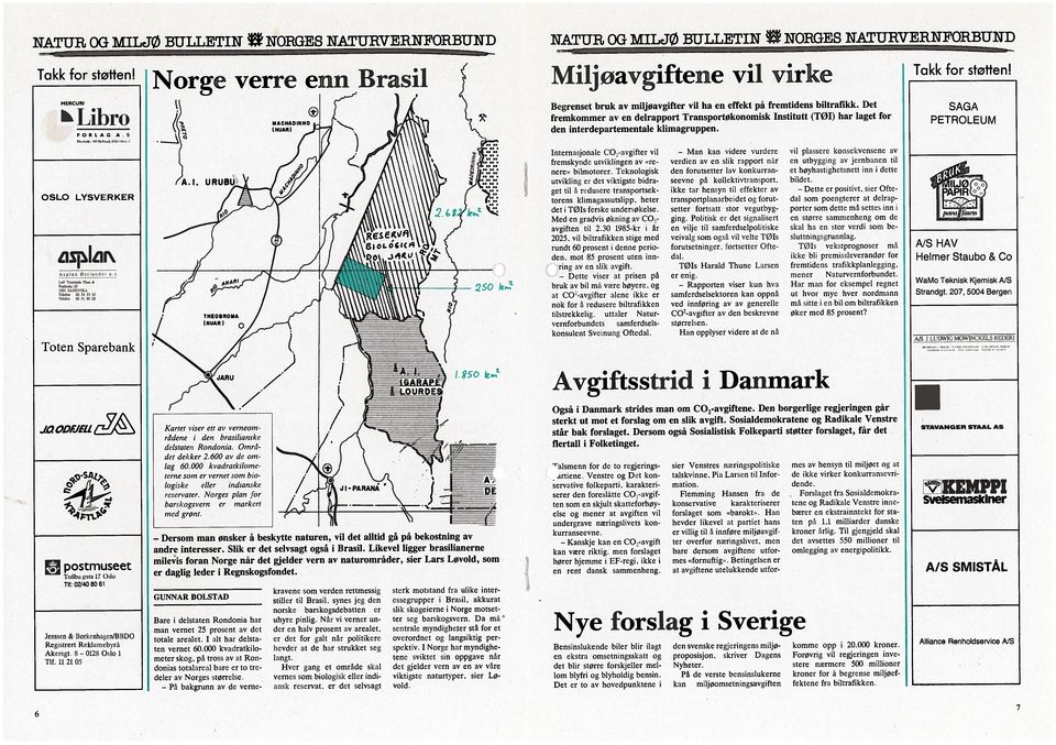 Alliance Renholdservice A/S er daglig leder i Regnskogsfondet. postmuseet Dersom veivalg som ogsa vil velte Tøls er enig. mat ion. dende. størrelsen. forutsetninger, fortsetter Oftedal. bildet.