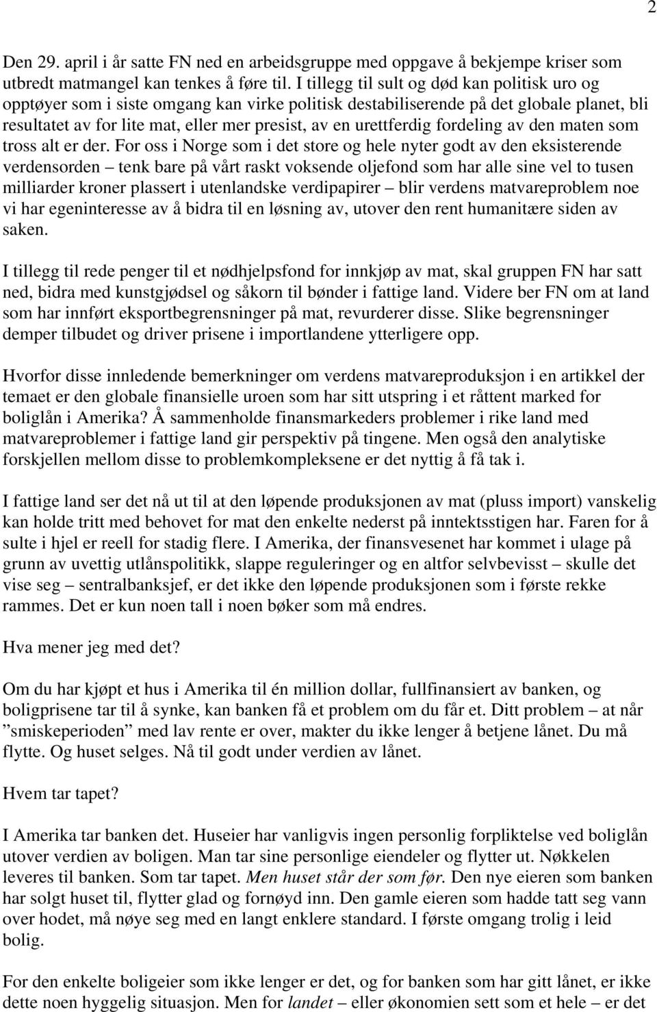 urettferdig fordeling av den maten som tross alt er der.