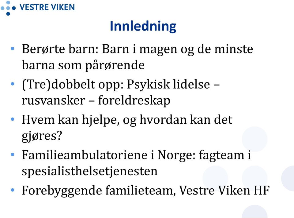 Hvem kan hjelpe, og hvordan kan det gjøres?