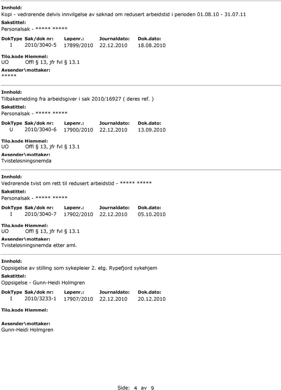 ) Personalsak - 2010/3040-6 17900/2010 Tvisteløsningsnemda 13.09.